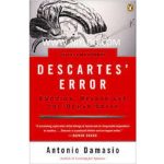 Descartes’ Error by Antonio R. Damasio