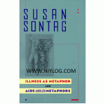 Illness as Metaphor and AIDS and Its Metaphors by Susan Sontag