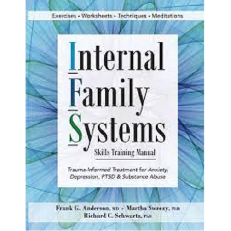 Internal Family Systems Skills Training Manual by Frank Anderson and 2 more
