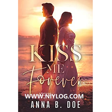 Kiss Me Forever by Anna B. Doe -WWW.NIYLOG.COM