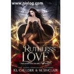 RUTHLESS LOVE BY R.L. CAULDER