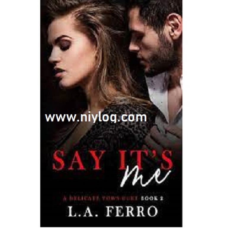 Say It’s Me by L.A. Ferro