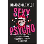 Sexy But Psycho by Jessica Taylor