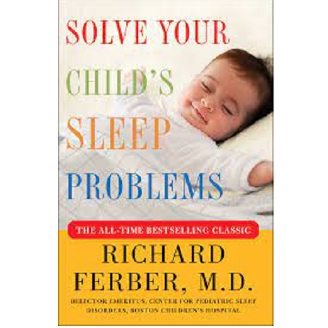 Solve Your Child s Sleep Problems by Richard Ferber