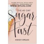The 40 Day Sugar Fast by Wendy Speake
