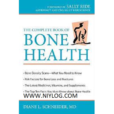 The Complete Book of Bone Health by M D Schneider Diane L and Sally Ride