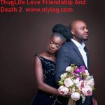 ThugLife Love Friendship And Death 2