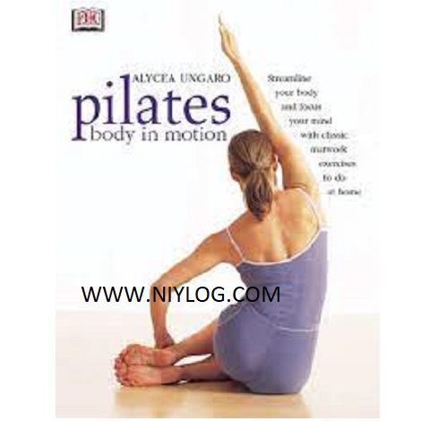 Pilates Body in Motion by Alycea Ungaro