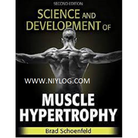 Science and Development of Muscle Hypertrophy by Brad Schoenfeld