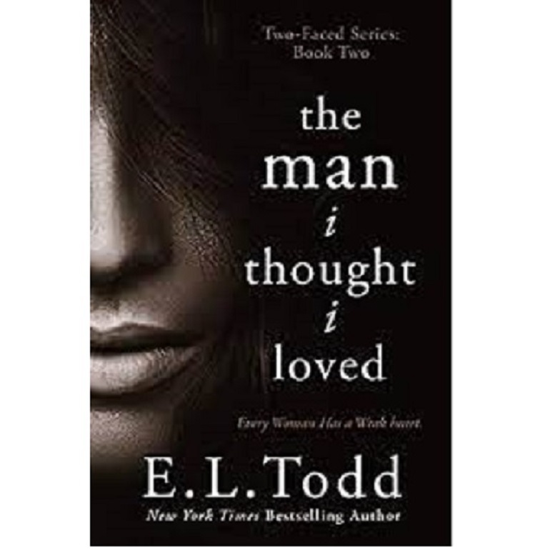 The Man I Thought I Loved by E. L. Todd