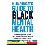 The Unapologetic Guide to Black Mental Health by Rheeda Walker