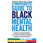 The Unapologetic Guide to Black Mental Health by Rheeda Walker
