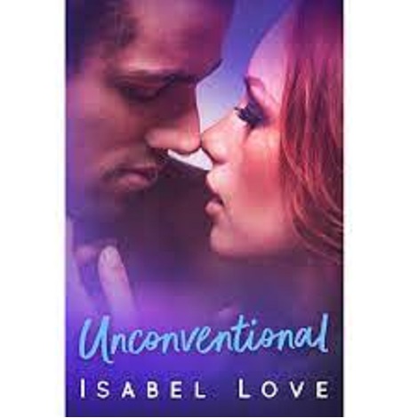 Unconventional by Isabel Love