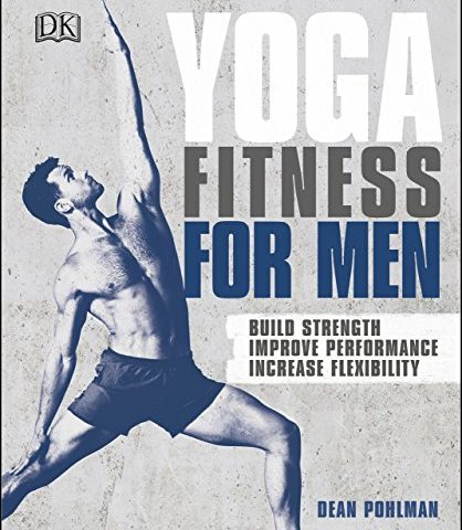 Yoga Fitness for Men by Dean Pohlman