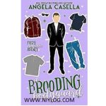 A BROODING BODYGUARD BY ANGELA CASELLA