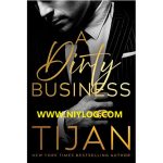 A Dirty Business BY Tijan-WWW.NIYLOG.COM