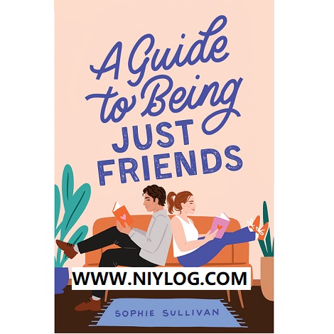 A Guide to Being Just Friends by Sophie Sullivan -WWW.NIYLOG.COM
