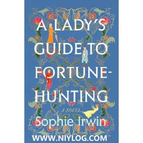 A Lady's Guide to Fortune-Hunting by Sophie Irwin -WWW.NIYLOG.COM