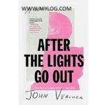 After the Lights Go Out by John Vercher