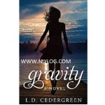 Gravity by L.D. Cedergreen