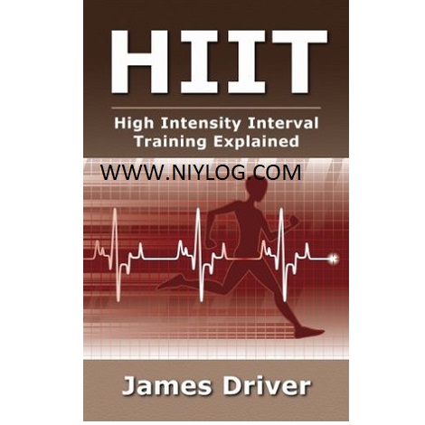 HIIT – High Intensity Interval Training Explained by James Driver
