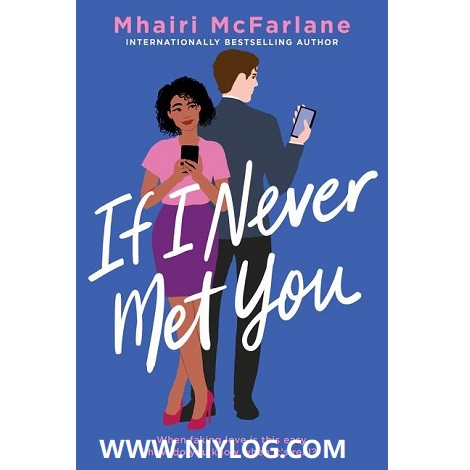 If I Never Met You by Mhairi McFarlane-WWW.NIYLOG.COM
