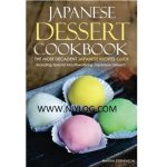 Japanese Dessert Cookbook by Stephenson & Martha