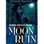Moon Ruin by Brianna Bancroft-WWW.NIYLOG.COM