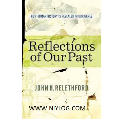 Reflections Of Our Past by John H. Relethford
