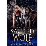 THE SACRED WOLF BY MARISA CLAIRE