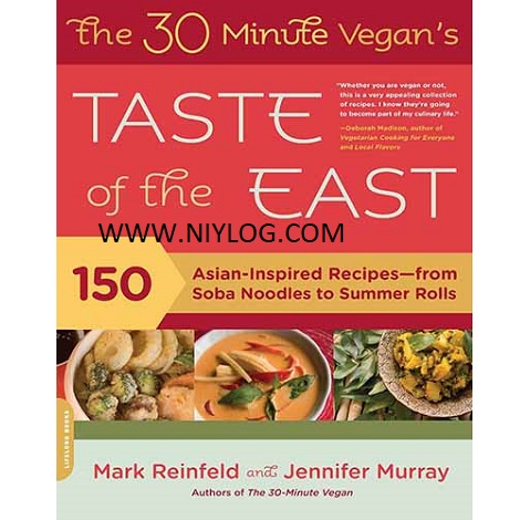 The 30-Minute Vegan’s Taste of the East by Mark Reinfeld & Jennifer Murray