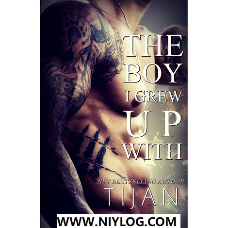 The Boy I Grew Up With BY Tijan -WWW.NIYLOG.COM