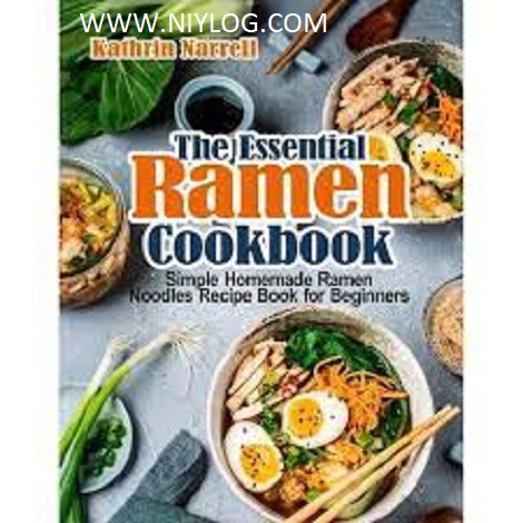 The Essential Ramen Cookbook by Kathrin Narrell