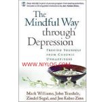 The Mindful Way through Depression by J. Mark G. Williams pdf, The Mindful Way through Depression by J. Mark G. Williams EPUB, The Mindful Way through Depression by J. Mark G. Williams EPUB Free Download, The Mindful Way through Depression by J. Mark G. Williams Read Online, The Mindful Way through Depression by J. Mark G. Williams Free Download, The Mindful Way through Depression by J. Mark G. Williams eBook Free Download, The Mindful Way through Depression by J. Mark G. Williams Complete Text Novel, The Mindful Way through Depression by J. Mark G. Williams PDF Novel, The Mindful Way through Depression by J. Mark G. Williams Novel free download, The Mindful Way through Depression by J. Mark G. Williams Novel Summary, PDF, The Mindful Way through Depression by J. Mark G. Williams, EPUB The Mindful Way through Depression by J. Mark G. Williams, PDF Free The Mindful Way through Depression by J. Mark G. Williams, Free PDF The Mindful Way through Depression by J. Mark G. Williams, download pdf The Mindful Way through Depression by J. Mark G. Williams, download free The Mindful Way through Depression by J. Mark G. Williams, latest pdf novels The Mindful Way through Depression by J. Mark G. Williams, famous pdf free novels The Mindful Way through Depression by J. Mark G. Williams, EPUB free The Mindful Way through Depression by J. Mark G. Williams, download PDF The Mindful Way through Depression by J. Mark G. Williams, download free The Mindful Way through Depression by J. Mark G. Williams, latets free pdf Books The Mindful Way through Depression by J. Mark G. Williams, famous pdf free novels The Mindful Way through Depression by J. Mark G. Williams, famous pdf books The Mindful Way through Depression by J. Mark G. Williams, latest pdf books The Mindful Way through Depression by J. Mark G. Williams