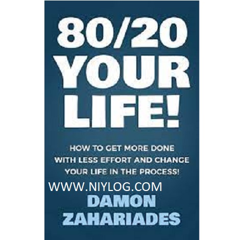 80 20 Your Life! by Damon Zahariades