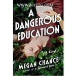 A Dangerous Education by Megan Chance
