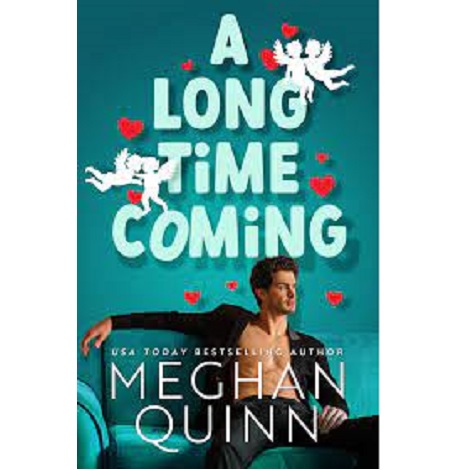 A Long Time Coming by Meghan Quinn