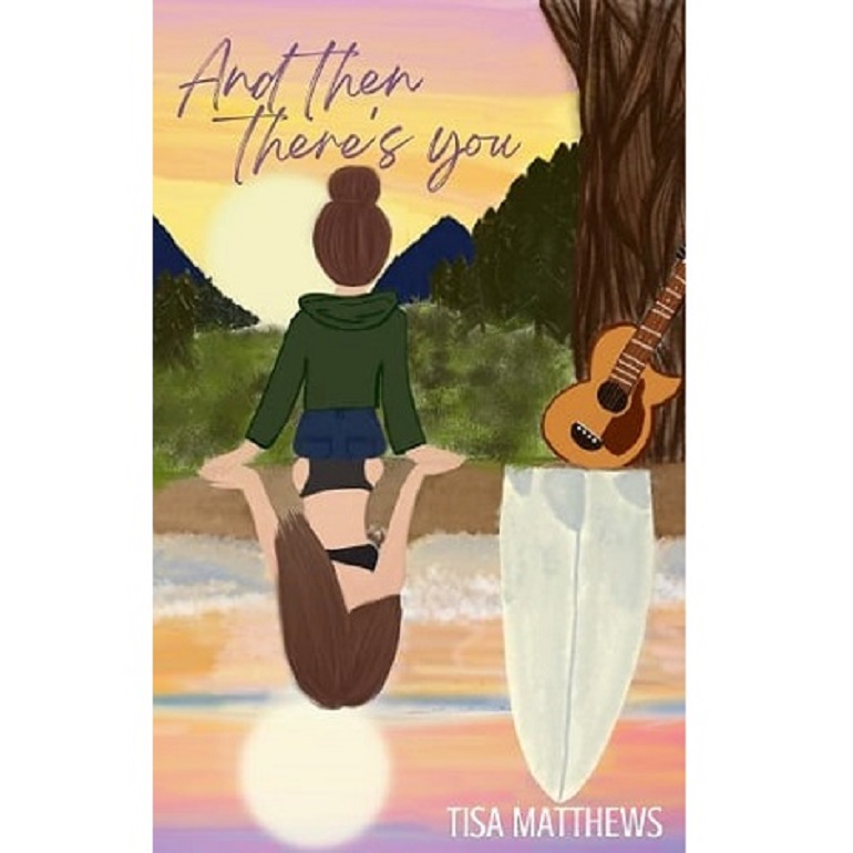 AND THEN THERE’S YOU BY TISA MATTHEWS