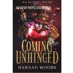 Coming Unhinged by Hannah Woods