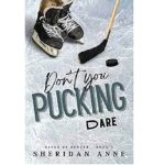 DON’T YOU PUCKING DARE BY SHERIDAN ANNE