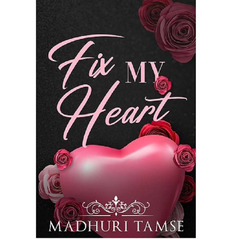 FIX MY HEART BY MADHURI TAMSE