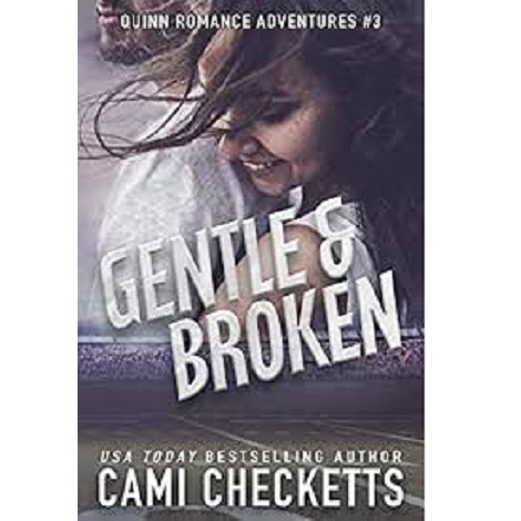 Gentle & Broken by Cami Checketts