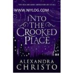 Into The Crooked Place series by Alexandra Christo