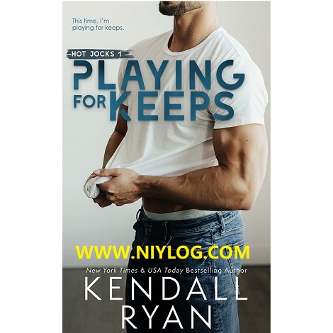 Playing for Keeps BY Kendall Ryan -WWW.NIYLOG.COM