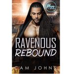 RAVENOUS REBOUND BY CAM JOHNS