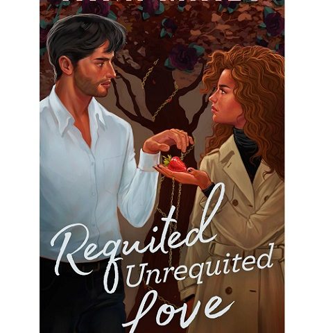 REQUITED UNREQUITED LOVE BY MINA RAMZY