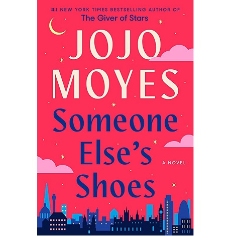 SOMEONE ELSE’S SHOES BY JOJO MOYES