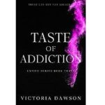 TASTE OF ADDICTION BY VICTORIA DAWSON