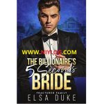 THE BILLIONAIRE’S 5 SECONDS BRIDE by ELSA DUKE-WWW.NIYLOG.COM