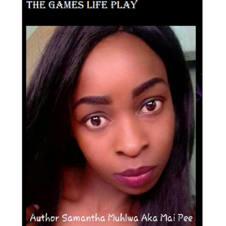 THE GAMES LIFE PLAY BY SAMANTHA MUHLWA AKA MAI PEE